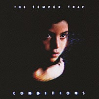 ザ・テンパー・トラップ 「コンディションズ」