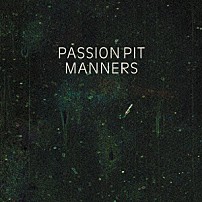 パッション・ピット 「！マナー」
