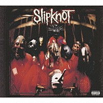 スリップノット 「スリップノット～１０ｔｈアニバーサリー・エディション～」