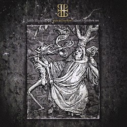 パラダイス・ロスト「フェイス・ディヴァイズ・アス－デス・ユナイツ・アス」