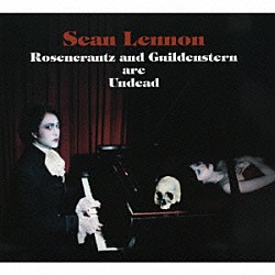 ショーン・レノン「ローゼンクランツ　アンド　ギルデンスターン　アー　アンデッド」