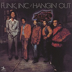 ファンク・インク ボビー・ワトリー ジーン・バー スティーヴ・ウィークリー ゴードン・エドワーズ ジミー・マムフォード セシル・ハント「ハンギン・アウト」