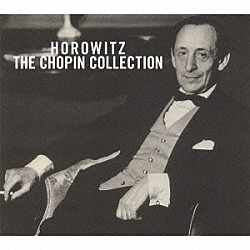 ウラディミール・ホロヴィッツ「ホロヴィッツ・ショパン・コレクション」