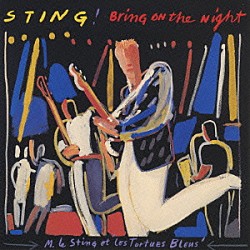 スティング「ブリング・オン・ザ・ナイト」