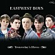 イーストウエスト・ボーイズ「イエスタデイズ・ヒーロー」