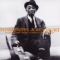 ミシシッピ・ジョン・ハート「 ミシシッピ・ジョン・ハート」