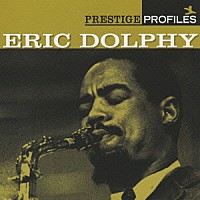 エリック・ドルフィー「 プレスティッジ・プロファイルズ　ＶＯＬ．５」