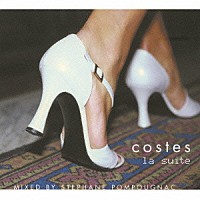 ステファン・ポンポニャック「 ｃｏｓｔｅｓ　ｌａ　ｓｕｉｔｅ」