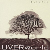 ＵＶＥＲｗｏｒｌｄ「 哀しみはきっと」