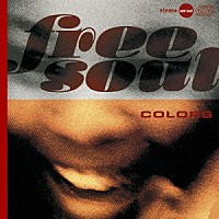 （オムニバス）「 フリー・ソウル・カラーズ　１５ｔｈ　Ａｎｎｉｖｅｒｓａｒｙ　Ｄｅｌｕｘｅ　Ｅｄｉｔｉｏｎ」