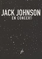 ジャック・ジョンソン「 コンサート～ライヴ・ヒッツ・コレクション」