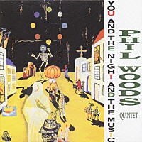 フィル・ウッズ・クインテット「 あなたと夜と音楽と」