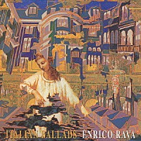エンリコ・ラヴァ「 イタリアン・バラッズ」