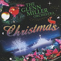 ザ・グレン・ミラー・オーケストラ「 イン・ザ・クリスマス・ムード」