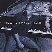 ロベルト・フォンセカ「 アコカン」