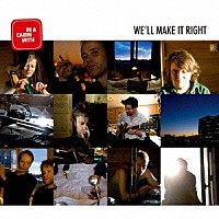 ウィー・ウィル・メイク・イット・ライト「 ウィー・ウィル・メイク・イット・ライト」