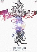 ナイトメア「 ＮＩＧＨＴＭＡＲＥ　ＰＡＲＡＤＥ　ＴＯＵＲ　ＦＩＮＡＬ　“ＭＡＪＥＳＴＩＣ”＠日本武道館」