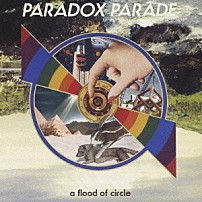 ａ　ｆｌｏｏｄ　ｏｆ　ｃｉｒｃｌｅ 「ＰＡＲＡＤＯＸ　ＰＡＲＡＤＥ」