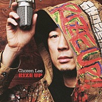 Ｃｈｏｚｅｎ　Ｌｅｅ 「ＲＩＺＥ　ＵＰ」