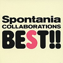 Ｓｐｏｎｔａｎｉａ 「コラボレーションズ　ＢＥＳＴ」