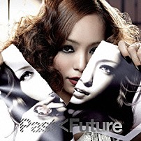 安室奈美恵 「Ｐａｓｔ＜Ｆｕｔｕｒｅ」