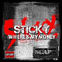 ＳＴＩＣＫＹ 「ＷＨＥＲＥ’Ｓ　ＭＹ　ＭＯＮＥＹ」