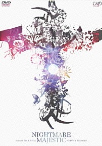 ナイトメア 「ＮＩＧＨＴＭＡＲＥ　ＰＡＲＡＤＥ　ＴＯＵＲ　ＦＩＮＡＬ　“ＭＡＪＥＳＴＩＣ”＠日本武道館」