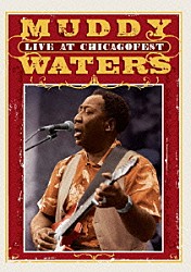 マディ・ウォーターズ「ライヴ・アット・シカゴフェスタ」