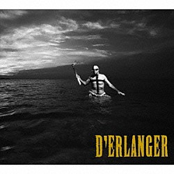 Ｄ’ＥＲＬＡＮＧＥＲ「Ｄ’ＥＲＬＡＮＧＥＲ」