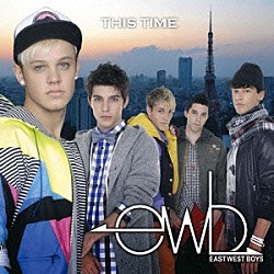 イーストウエスト・ボーイズ「ディス・タイム」
