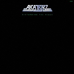 アルカトラス「Ｄｉｓｔｕｒｂｉｎｇ　Ｔｈｅ　Ｐｅａｃｅ」