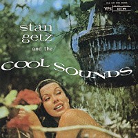スタン・ゲッツ「 スタン・ゲッツ・アンド・ザ・クール・サウンズ」