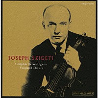 ヨゼフ・シゲティ「 ヨゼフ・シゲティ・ヴァンガード・コレクション」