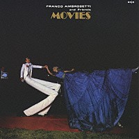 フランコ・アンブロゼッティ「 ムービーズ」