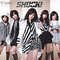 ℃－ｕｔｅ「 ＳＨＯＣＫ！」