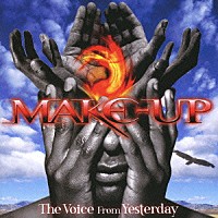 ＭＡＫＥ－ＵＰ「 Ｔｈｅ　Ｖｏｉｃｅ　Ｆｒｏｍ　Ｙｅｓｔｅｒｄａｙ」