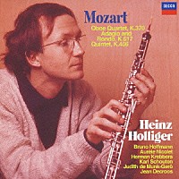 ハインツ・ホリガー「 モーツァルト：オーボエ四重奏曲、五重奏曲、他」