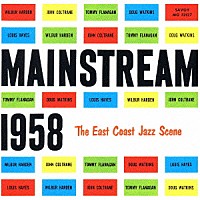 ウィルバー・ハーデン～ジョン・コルトレーン「 メインストリーム１９５８」