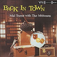 メル・トーメ「 バック・イン・タウン」