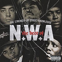 Ｎ．Ｗ．Ａ「 ザ・ベスト・オブ　Ｎ．Ｗ．Ａ　～ＴＨＥ　ＳＴＲＥＮＧＴＨ　ＯＦ　ＳＴＲＥＥＴ　ＫＮＯＷＬＥＤＧＥ」