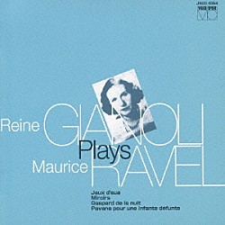 レーヌ・ジャノーリ「レーヌ・ジャノーリ、ラヴェルを弾く」
