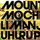 ＭＯＵＮＴＡＩＮ　ＭＯＣＨＡ　ＫＩＬＩＭＡＮＪＡＲＯ 四方田“Ｔｅｍｊｉｎ”直人 大橋“Ｃａｒｌｏｓ”邦充 小林“Ｂｏｂｓａｎ”直一 溝口“Ｍｚｏ”祐毅 近藤“Ｇｉｎｇｅｒ”祐介 岡野“Ｔｉｇｅｒ”諭「ウフル・ピーク」