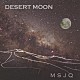 ＭＳＪＱ 里村稔 元岡衛 佐々木研太 光田臣「ＤＥＳＥＲＴ　ＭＯＯＮ」