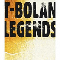 Ｔ－ＢＯＬＡＮ「 ＬＥＧＥＮＤＳ」