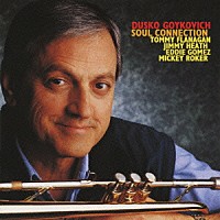 ダスコ・ゴイコヴィッチ「 ソウル・コネクション」