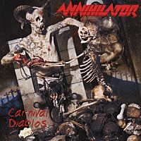 アナイアレイター「 カーニヴァル・ディアブロス」