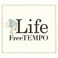 ＦｒｅｅＴＥＭＰＯ「 Ｌｉｆｅ」