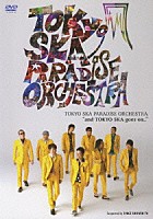 ＴＯＫＹＯ　ＳＫＡ　ＰＡＲＡＤＩＳＥ　ＯＲＣＨＥＳＴＲＡ「 “ａｎｄ　ＴＯＫＹＯ　ＳＫＡ　ｇｏｅｓ　ｏｎ．．”」