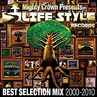 （オムニバス）「 Ｍｉｇｈｔｙ　Ｃｒｏｗｎ　Ｔｈｅ　Ｆａｒ　Ｅａｓｔ　Ｒｕｌａｚ　Ｐｒｅｓｅｎｔｓ　ＬＩＦＥＳＴＹＬＥ　ＲＥＣＯＲＤＳ　ＢＥＳＴ　ＳＥＬＥＣＴＩＯＮ　ＭＩＸ　２０００－２０１０」