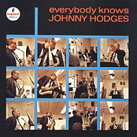 ジョニー・ホッジス「 エヴリバディ・ノウズ」